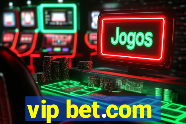 vip bet.com